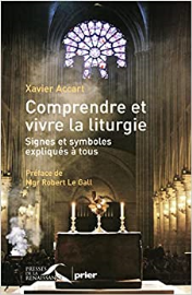 Comprendre et vivre la liturgie